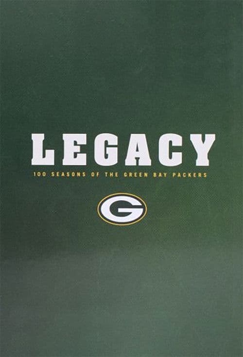 Legacy: 100 Seasons of the Green Bay Packers